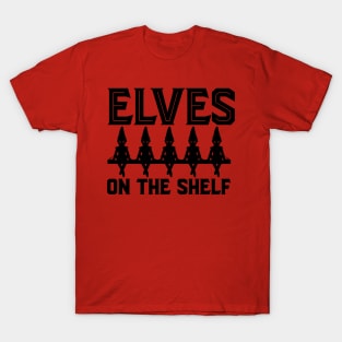 Elves On The Shelf T-Shirt